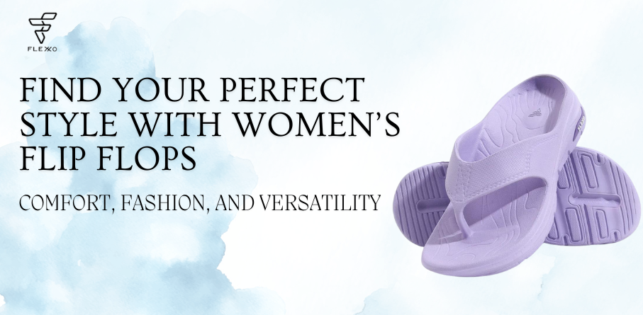 Find Your Perfect Style with Women’s Flip Flops: Comfort, Fashion, and Versatility