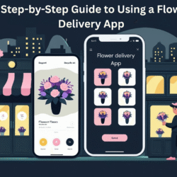 A Step-by-Step Guide to Using a Flower Delivery App